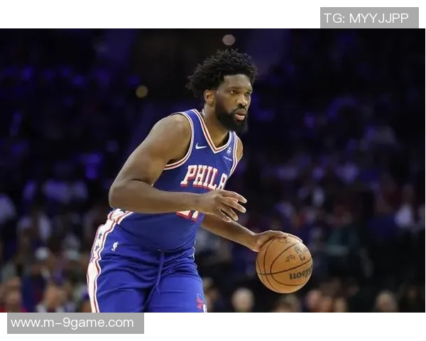 30天30队76人：恩比德能否带领球队重返巅峰之路